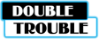 Double-Trouble-4-2